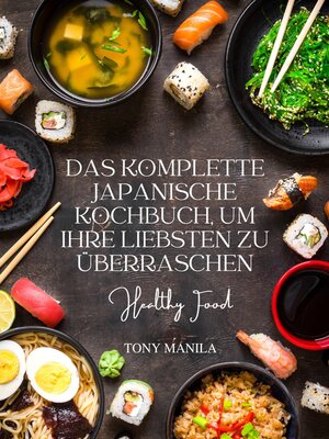 Das komplette japanische Kochbuch, um Ihre Liebsten zu überraschen - Audiobook